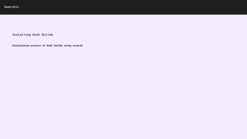 Installation process of Kodi builds using wizards