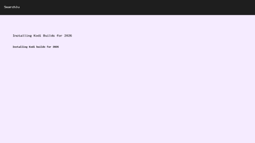 Installing Kodi builds for 2026